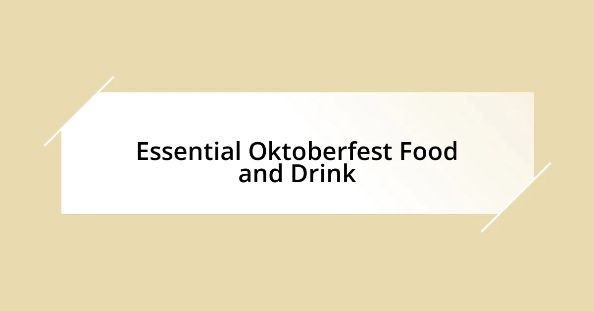 Essential Oktoberfest Food and Drink