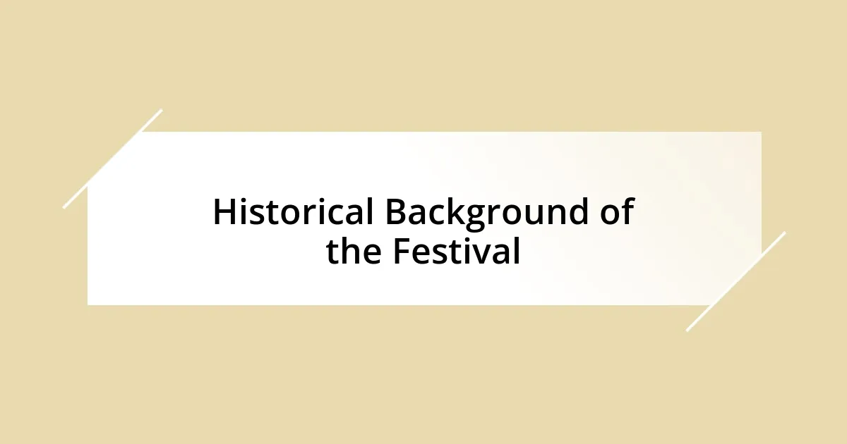 Historical Background of the Festival