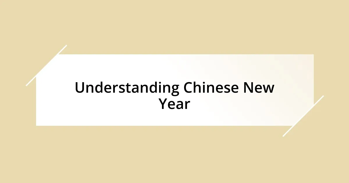 Understanding Chinese New Year