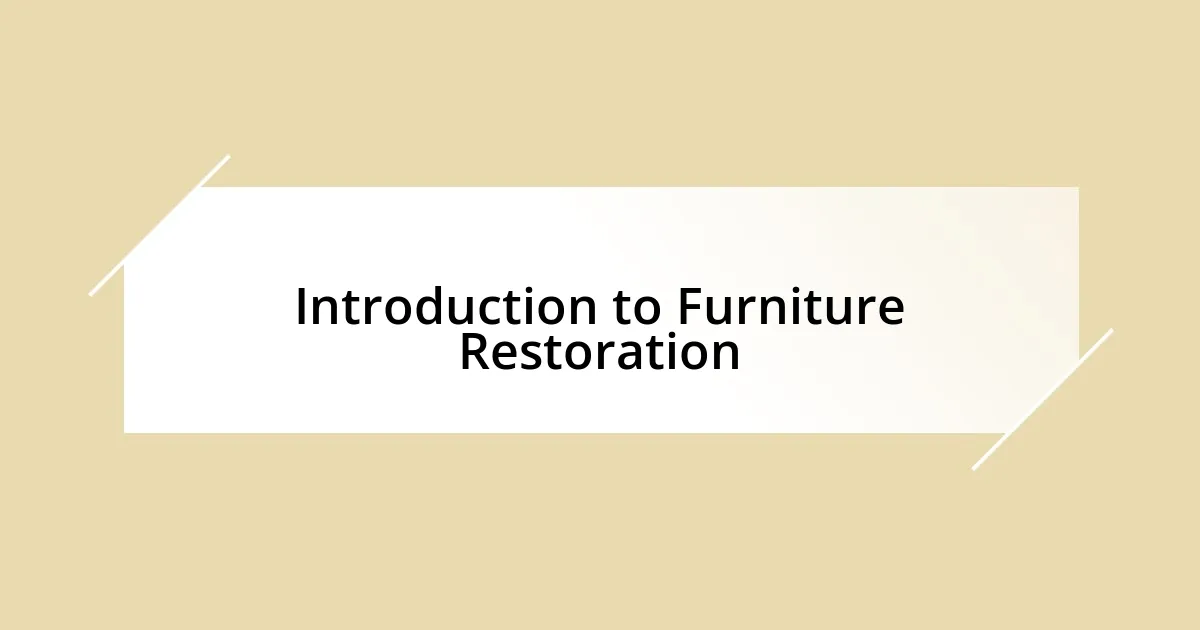 Introduction to Furniture Restoration