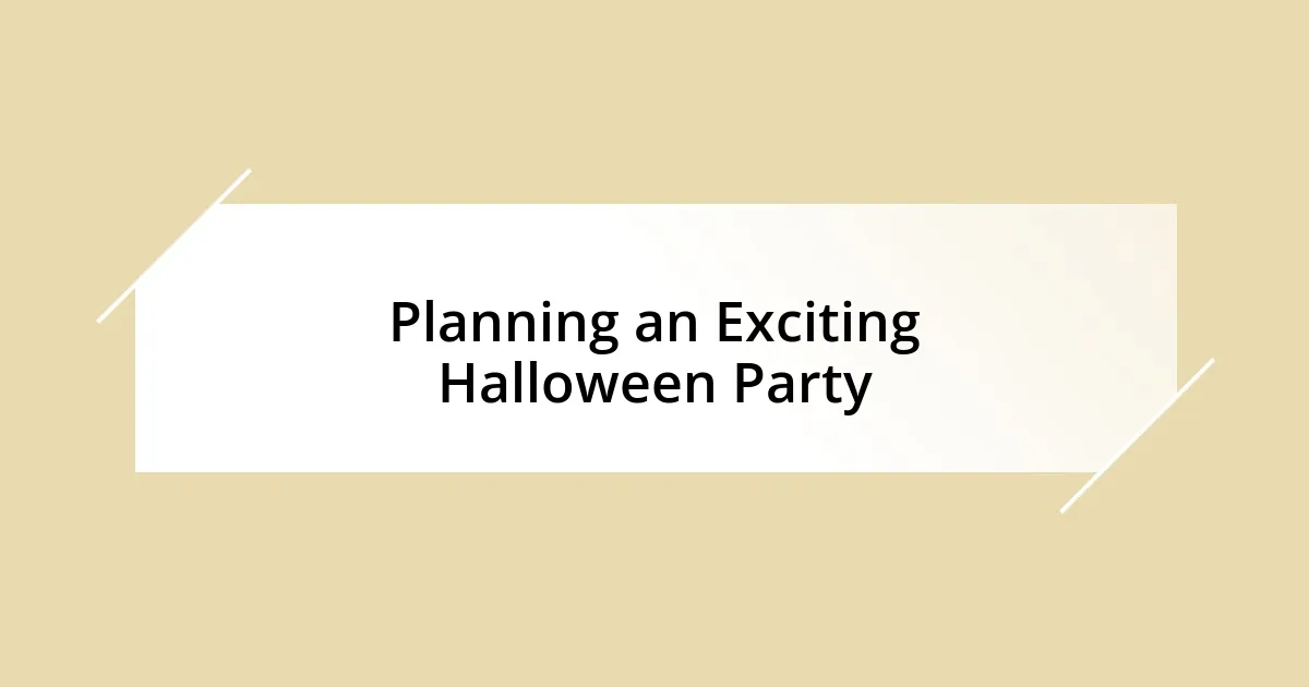 Planning an Exciting Halloween Party