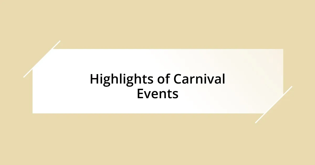 Highlights of Carnival Events