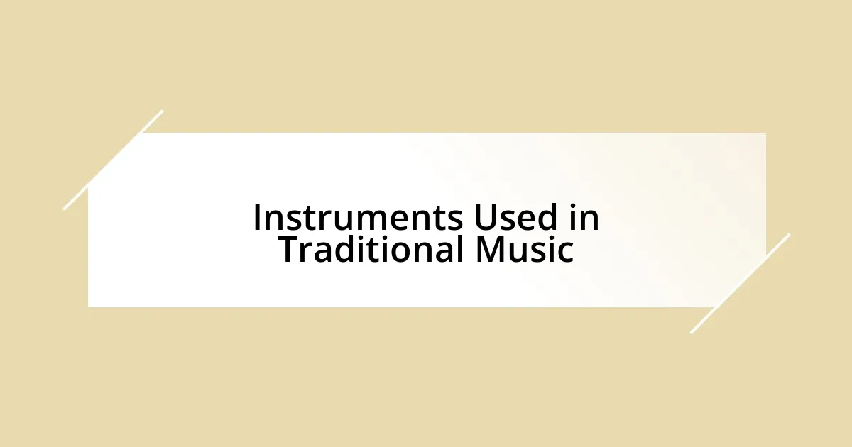 Instruments Used in Traditional Music