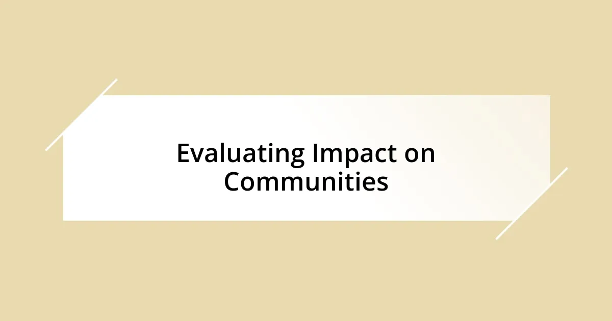 Evaluating Impact on Communities