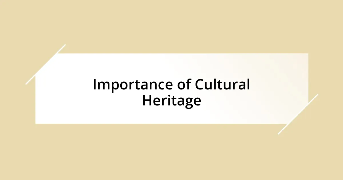 Importance of Cultural Heritage