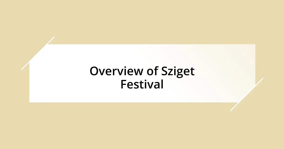 Overview of Sziget Festival