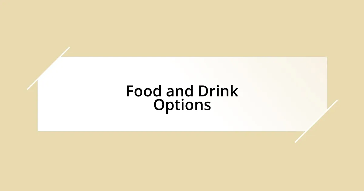 Food and Drink Options