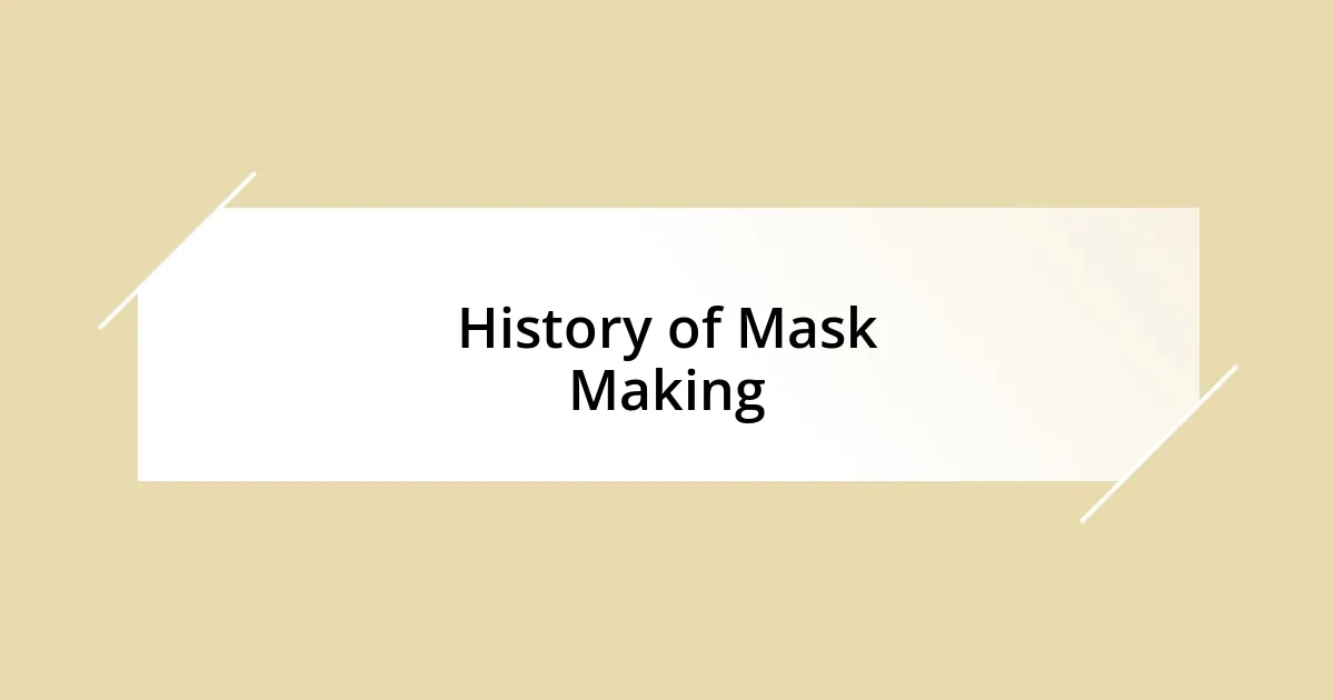 History of Mask Making