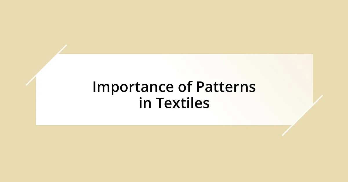 Importance of Patterns in Textiles