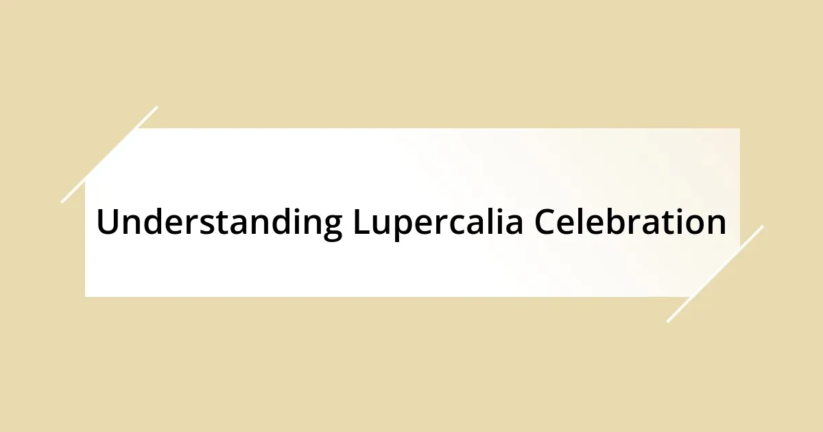 Understanding Lupercalia Celebration