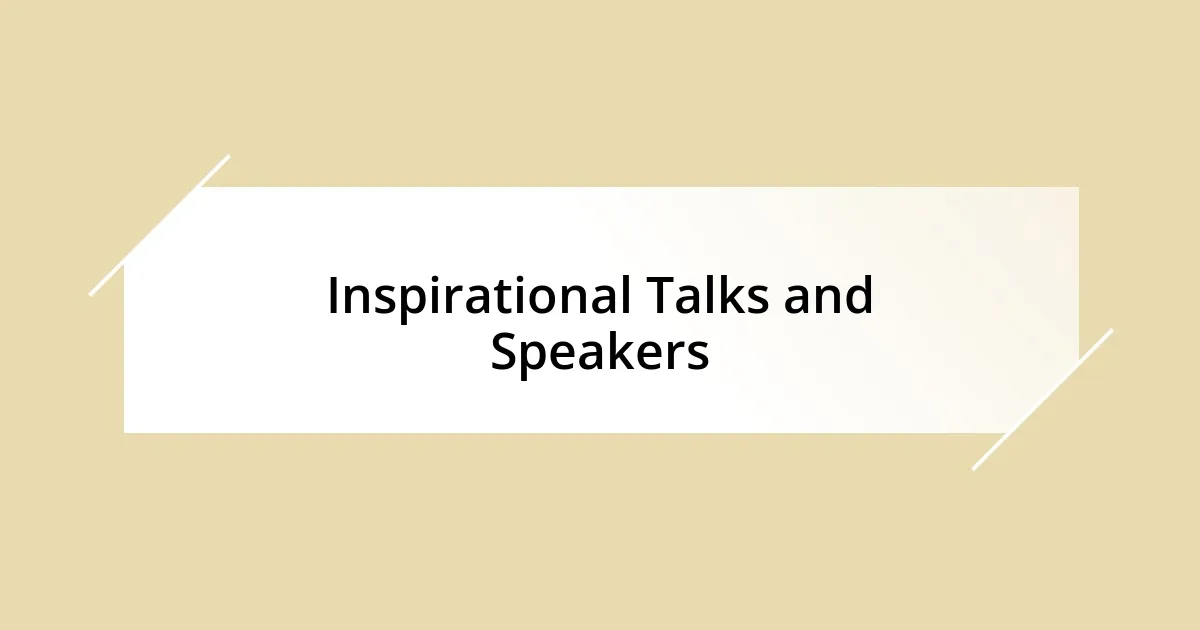 Inspirational Talks and Speakers