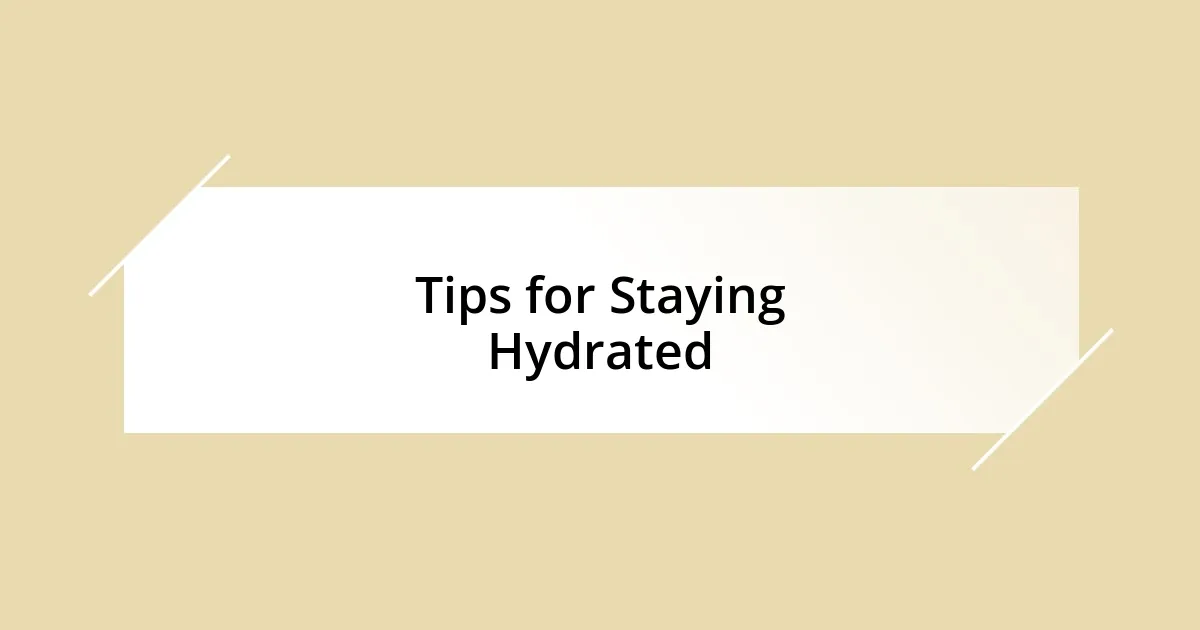 Tips for Staying Hydrated