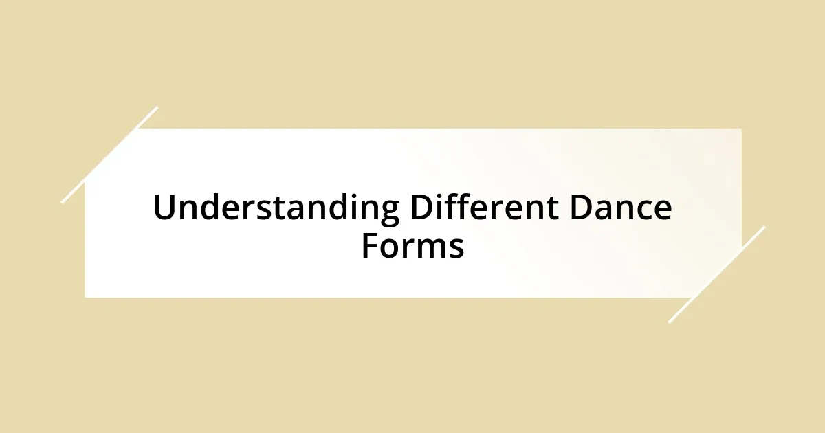 Understanding Different Dance Forms