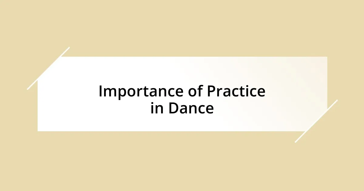 Importance of Practice in Dance