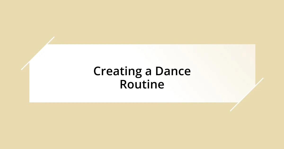 Creating a Dance Routine