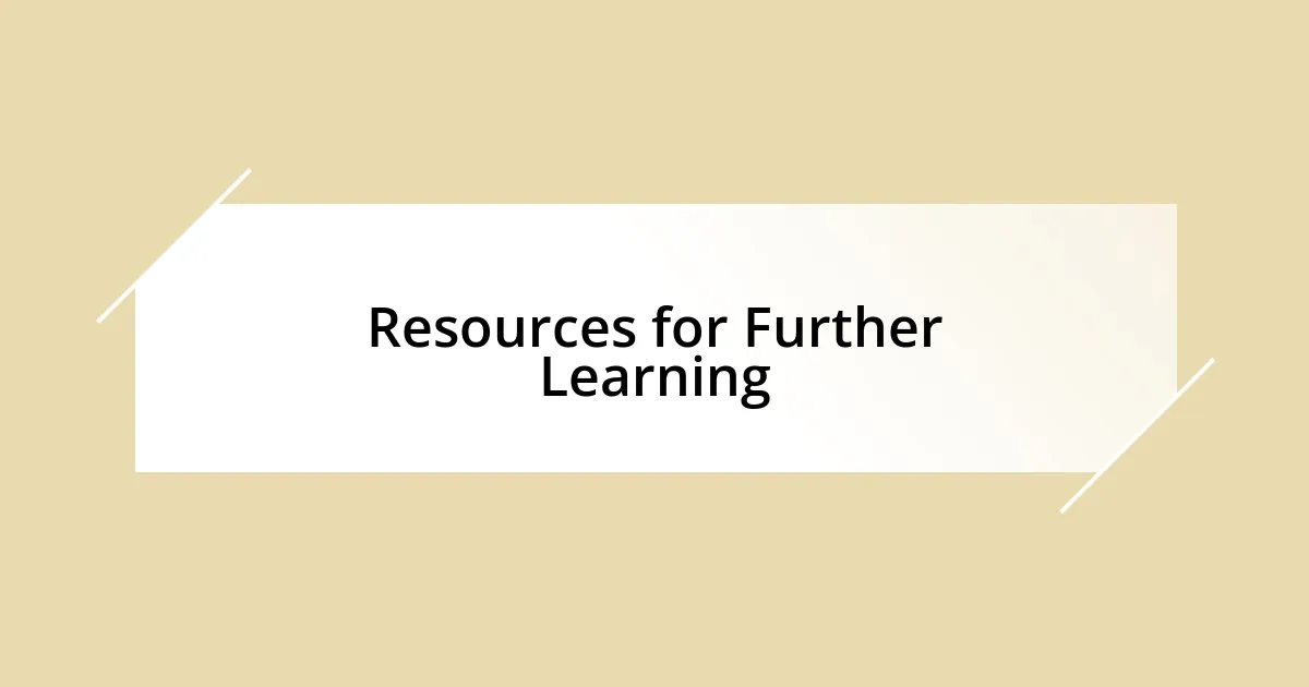 Resources for Further Learning