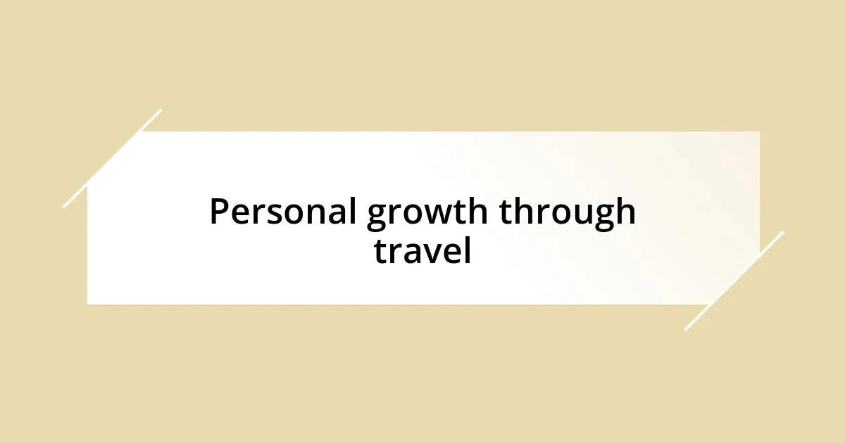 Personal growth through travel