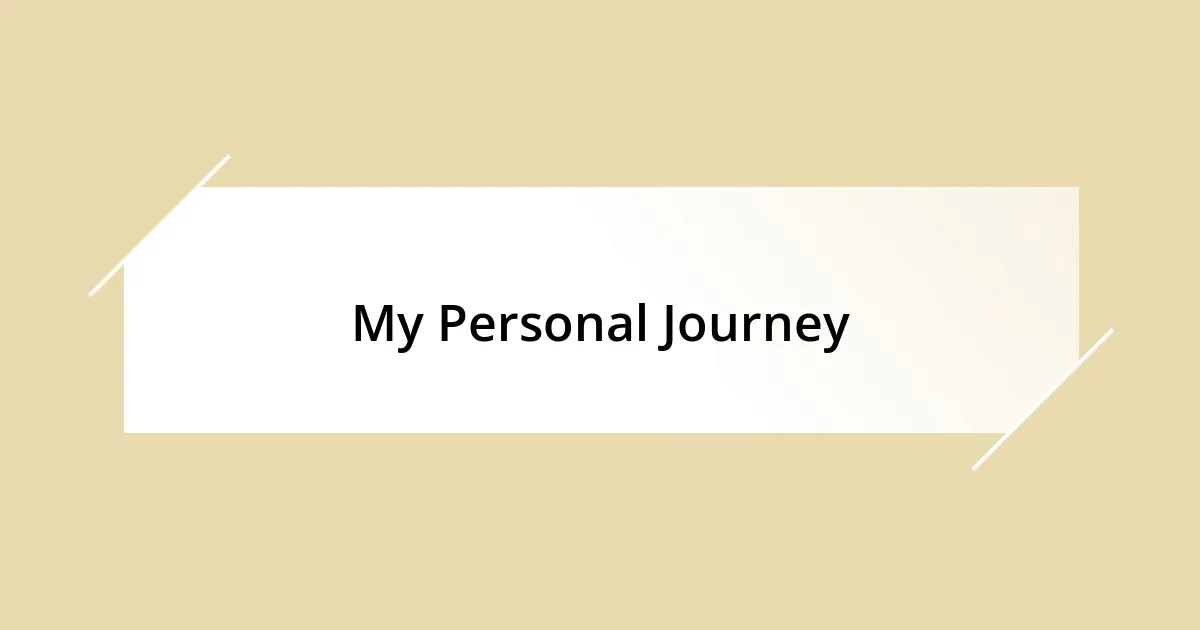 My Personal Journey